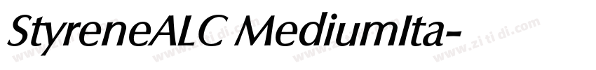 StyreneALC MediumIta字体转换 StyreneALC MediumIta字体转换